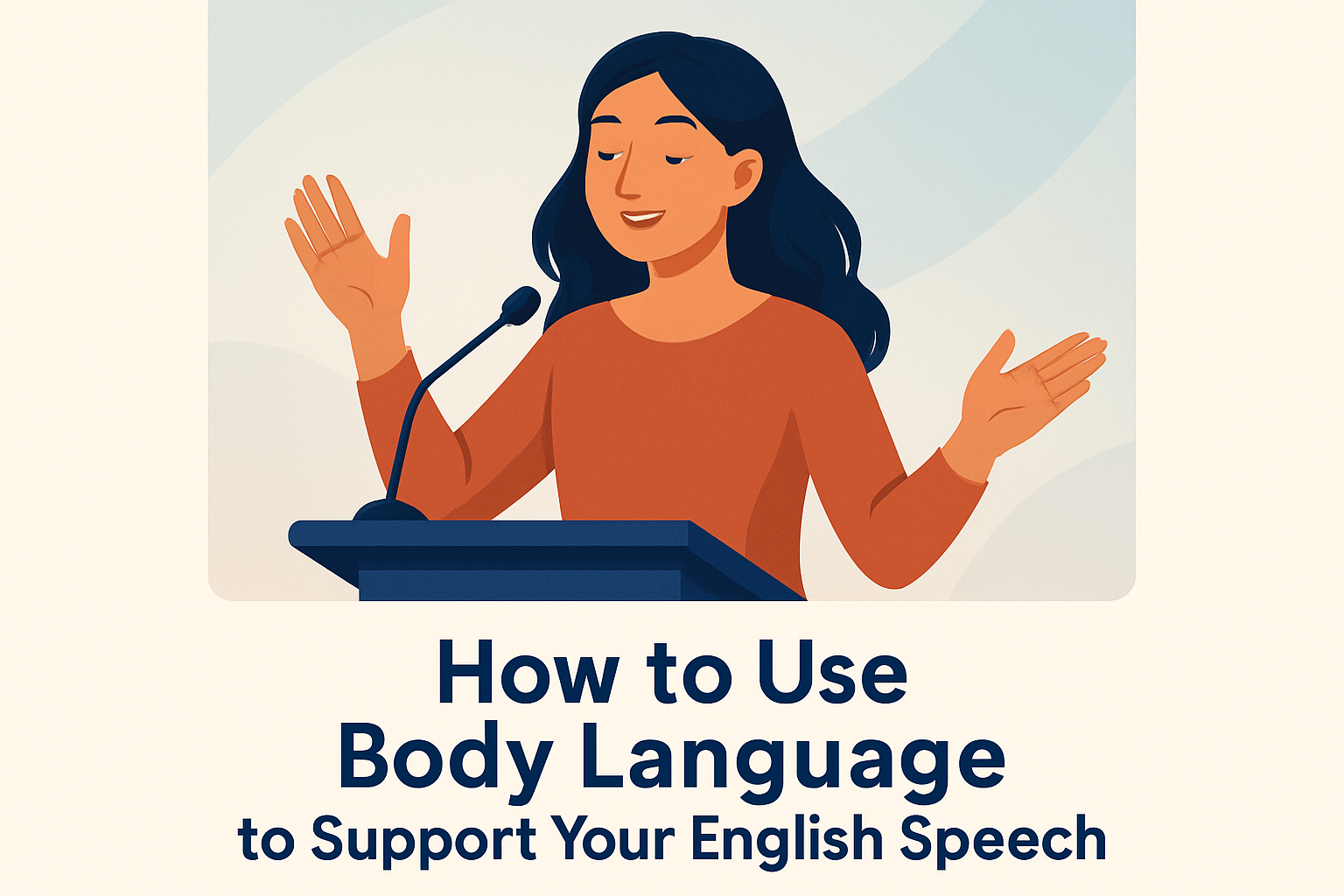 How to Use Body Language to Support Your English Speech – 5 Minute English