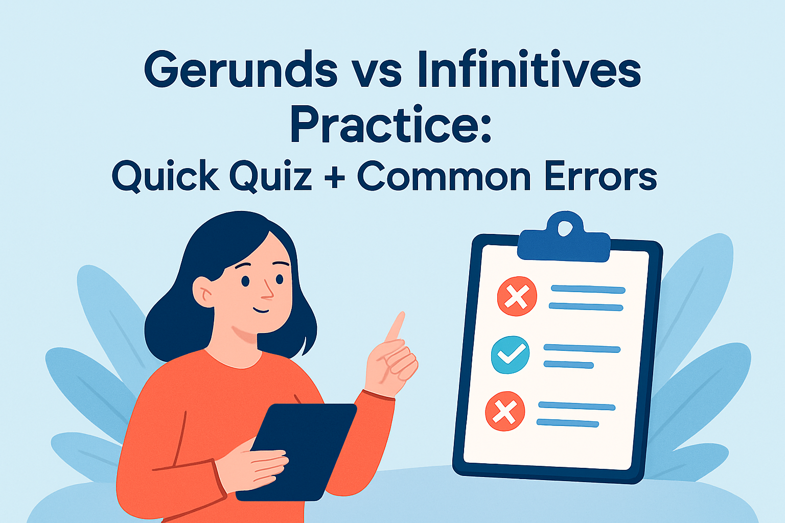 Gerunds Vs Infinitives Practice: Quick Quiz + Common Errors